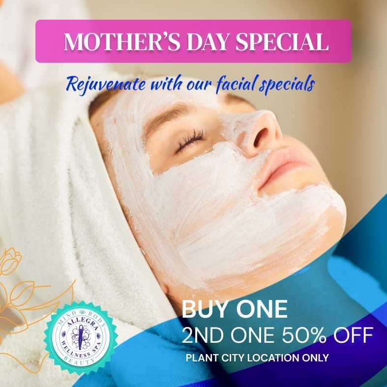 MOTHERS DAY FACIAL SPECIAL